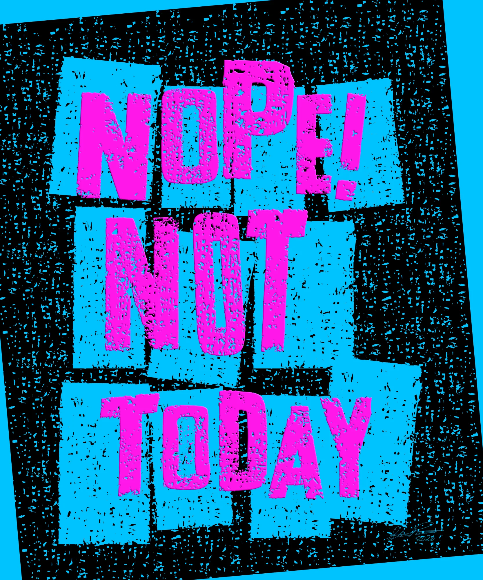 Nope! Not Today