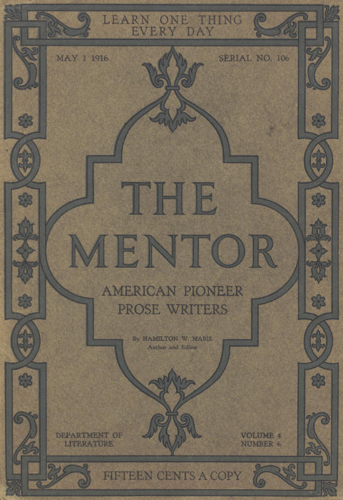 Cover page of periodical THE MENTOR published May 1916, edition No. 106, American Pioneer Prose Writers